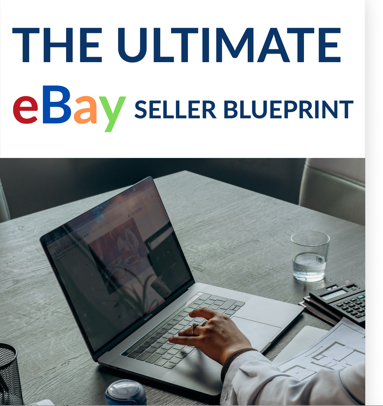 The Ultimate eBay Seller Blueprint